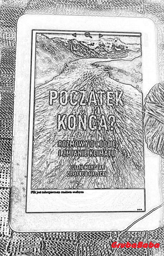 POCZĄTEK KOŃCA? ROZMOWY O LODZIE I ZMIANIE KLIMATU